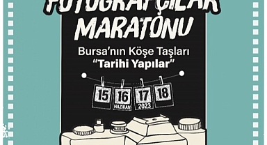3. Bursa Fotoğrafçılar Maratonu başlıyor